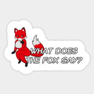 What does the fox say? - Red Sticker